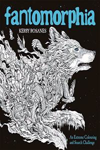 Fantomorphia: An Extreme Colouring and Search Challenge (Kerby Rosanes Extreme Colouring, 4)