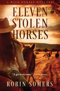 Eleven Stolen Horses: The Wild Horses Mystery Series