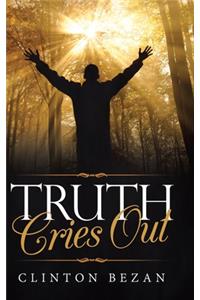 Truth Cries Out
