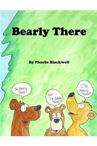 Bearly There