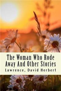 Woman Who Rode Away And Other Stories