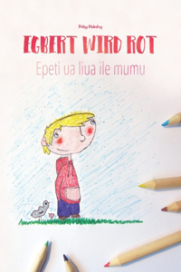 Egbert wird rot/Epeti ua liua ile mumu