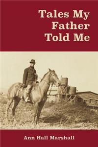 Tales My Father Told Me