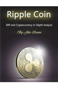 Ripple Coin: Xrp and Cryptocurrency In-Depth Analysis