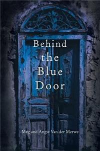 Behind the Blue Door