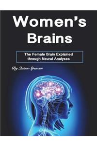 Women's Brains: The Female Brain Explained Through Neural Analyses