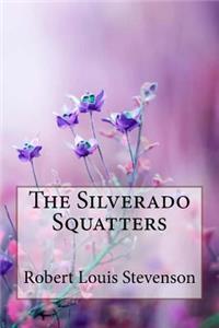 The Silverado Squatters Robert Louis Stevenson