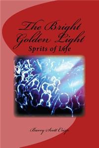 The Bright Golden Light
