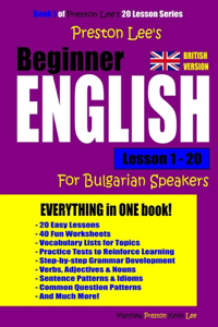 Preston Lee's Beginner English Lesson 1 - 20 For Bulgarian Speakers (British)