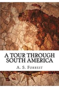 A Tour Through South America