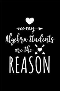 My Algebra Students Are The Reason