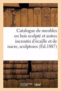 Catalogue de Meubles Anciens En Bois Sculpté Et Autres Incrustés d'Écaille Et de Nacre, Sculptures