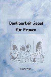 Dankbarkeit Gebet für Frauen