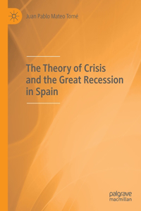 Theory of Crisis and the Great Recession in Spain