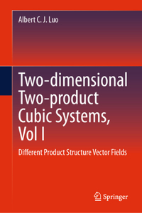 Two-Dimensional Two-Product Cubic Systems, Vol I