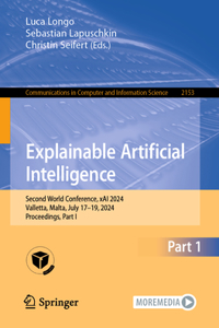Explainable Artificial Intelligence: Second World Conference, Xai 2024, Valletta, Malta, July 17-19, 2024, Proceedings, Part I