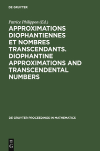 Approximations Diophantiennes Et Nombres Transcendants. Diophantine Approximations and Transcendental Numbers