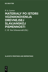 Materialy po istorii vozniknovenija drevnejsej slavjanskoj pismennosti