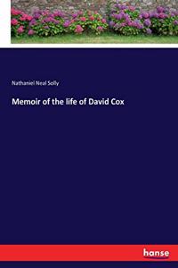 Memoir of the life of David Cox