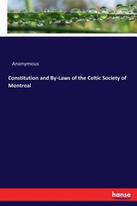 Constitution and By-Laws of the Celtic Society of Montreal