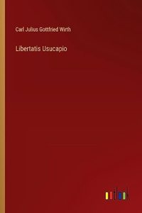 Libertatis Usucapio