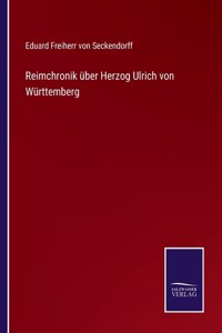 Reimchronik über Herzog Ulrich von Württemberg