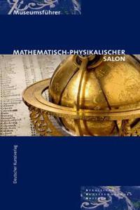 Mathematisch-Physikalischer Salon – Meisterwerke