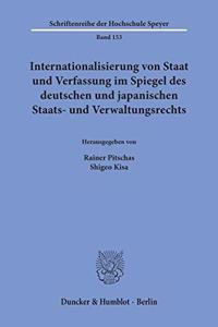 Internationalisierung Von Staat Und Verfassung Im Spiegel Des Deutschen Und Japanischen Staats- Und Verwaltungsrechts