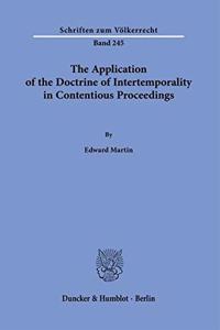The Application of the Doctrine of Intertemporality in Contentious Proceedings