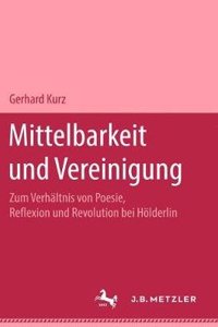 Mittelbarkeit Und Vereinigung