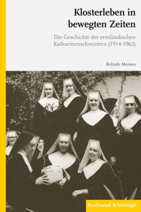 Klosterleben in Bewegten Zeiten