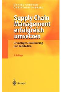 Supply Chain Management Erfolgreich Umsetzen