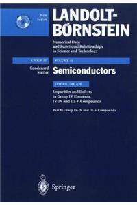 Impurities and Defects in Group IV-IV and III-V Compounds