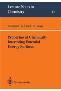 Properties of Chemically Interesting Potential Energy Surfaces
