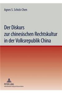 Der Diskurs Zur Chinesischen Rechtskultur in Der Volksrepublik China