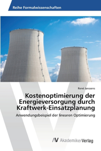 Kostenoptimierung der Energieversorgung durch Kraftwerk-Einsatzplanung