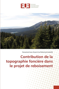 Contribution de la topographie foncière dans le projet de reboisement