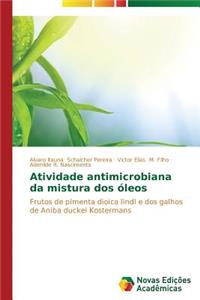 Atividade antimicrobiana da mistura dos óleos