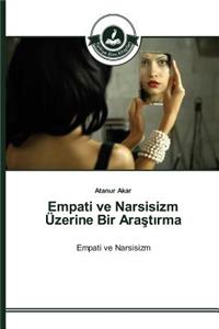 Empati ve Narsisizm Üzerine Bir Araştırma