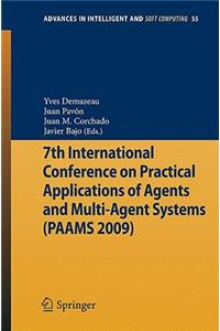 7th International Conference on Practical Applications of Agents and Multi-Agent Systems (Paams'09)