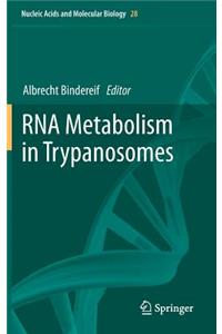 RNA Metabolism in Trypanosomes