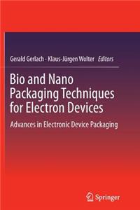 Bio and Nano Packaging Techniques for Electron Devices