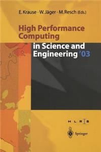 High Performance Computing in Science and Engineering '03