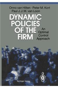 Dynamic Policies of the Firm