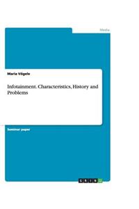Infotainment. Characteristics, History and Problems