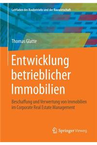 Entwicklung Betrieblicher Immobilien