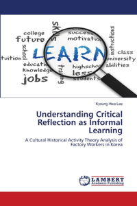 Understanding Critical Reflection as Informal Learning