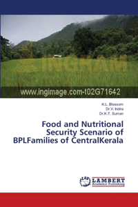 Food and Nutritional Security Scenario of BPLFamilies of CentralKerala