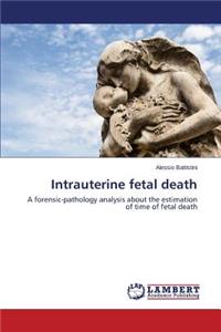 Intrauterine fetal death