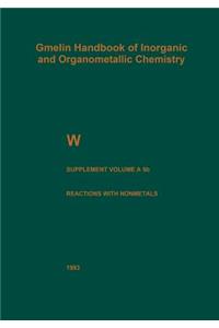 W Tungsten: Supplement Volume a 5 B Metal, Chemical Reactions with Nonmetals Nitrogen to Arsenic